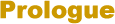 prologue