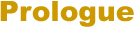 Prologue